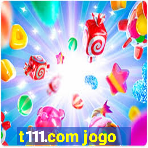 t111.com jogo